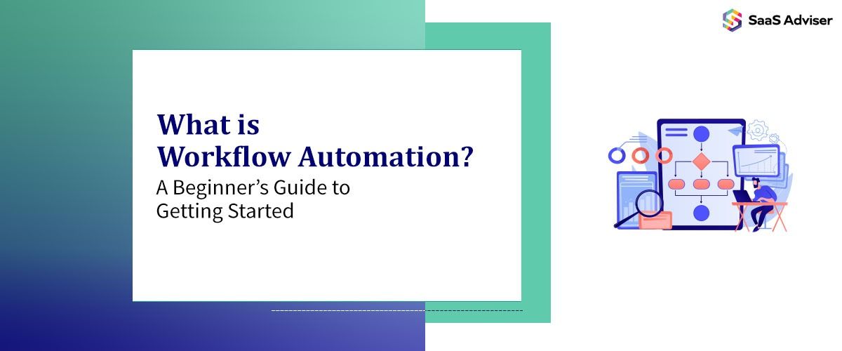 What is Workflow Automation? A Beginner’s Guide to Getting Started