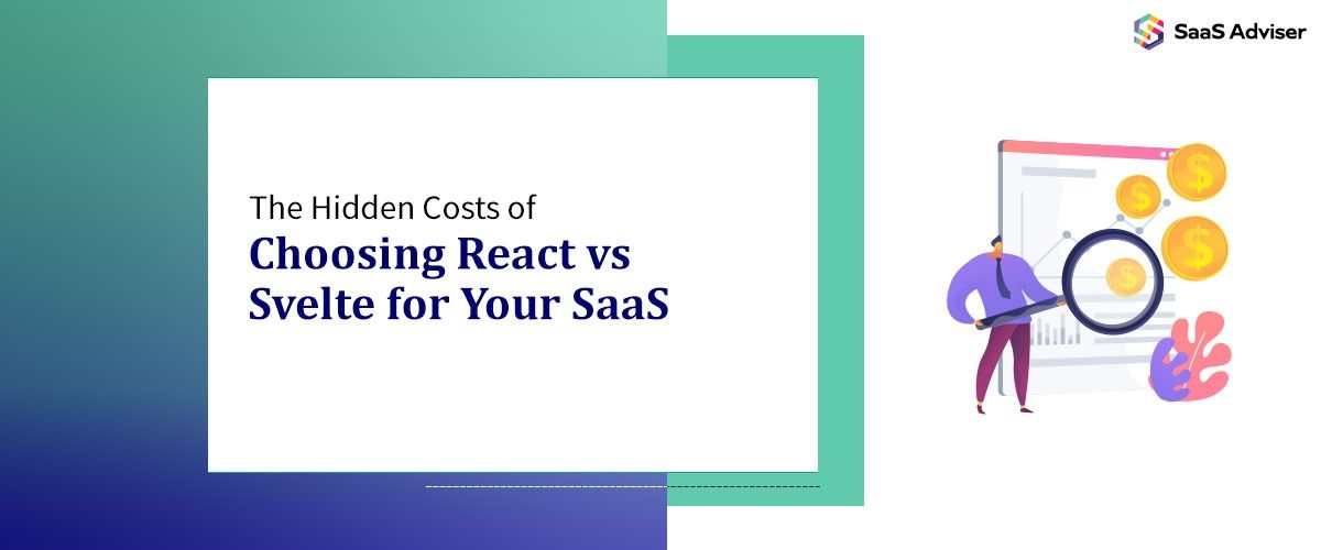 React vs Svelte: Hidden SaaS Costs & Budget Impact