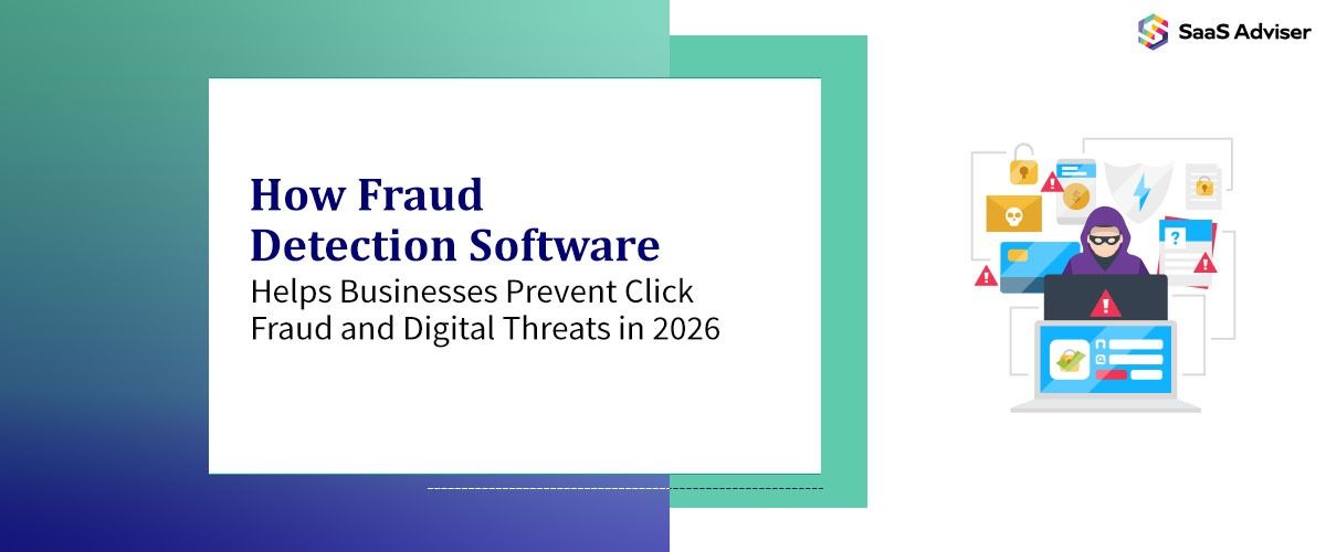 How Fraud Detection Software Prevents Click Fraud in 2026