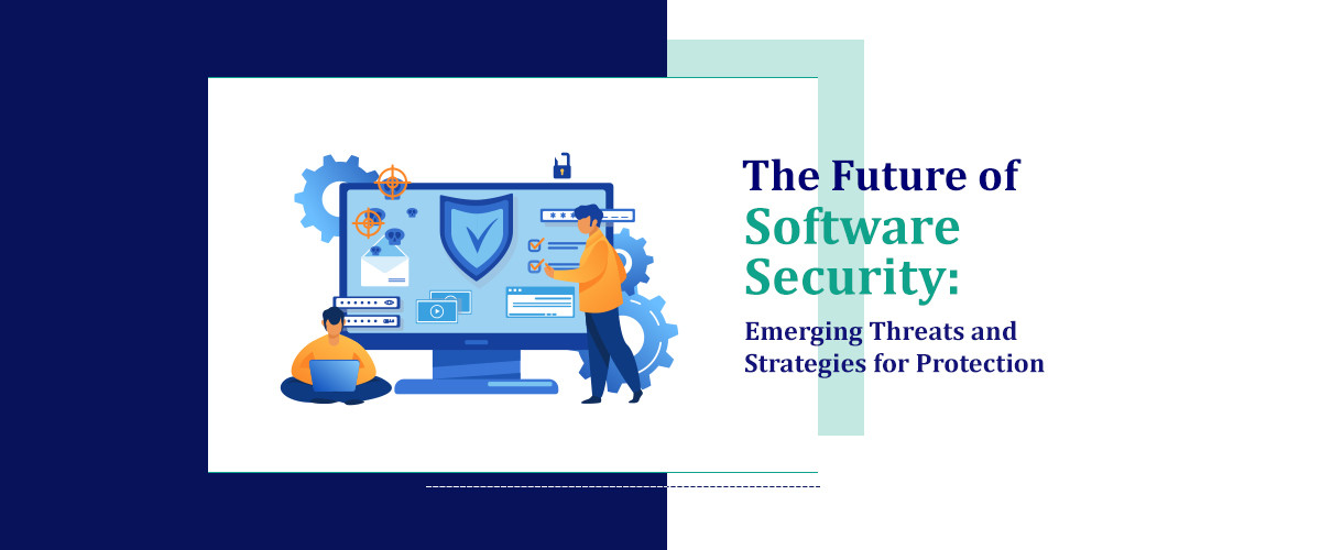 Use Secuity Software The Future of Software Security: Emerging Threats and Strategies for ...