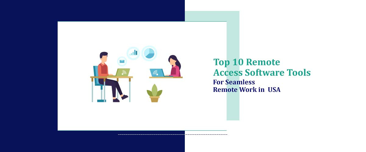 All Work Remote Top 10 Remote Access Tools for Seamless Remote Work in USA