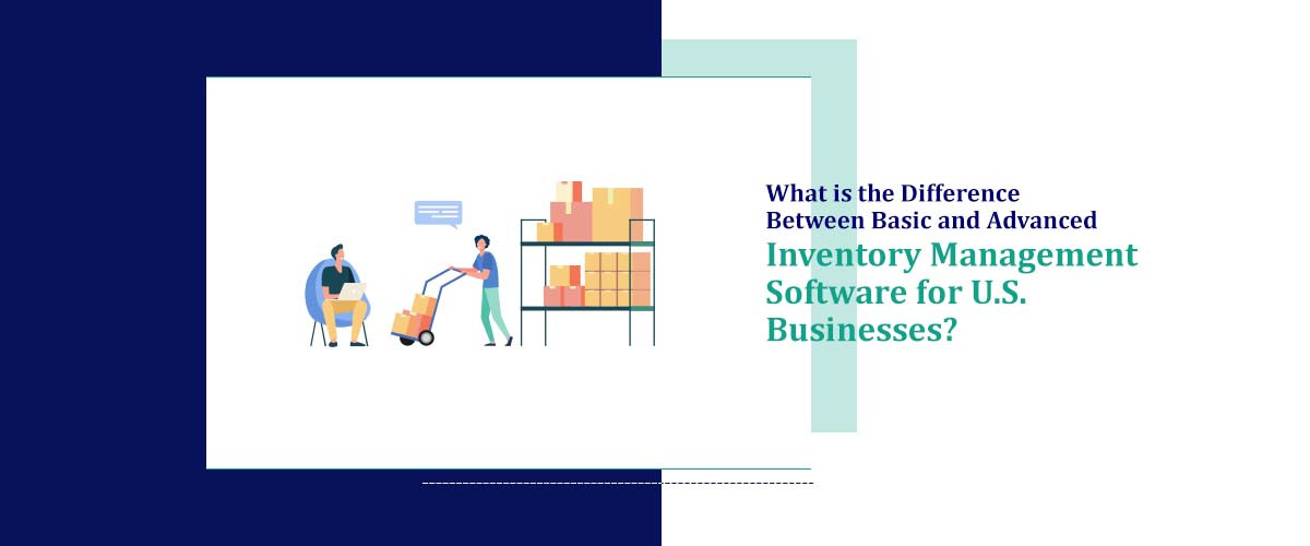 What is the Difference Between Basic and Advanced Inventory Management ...