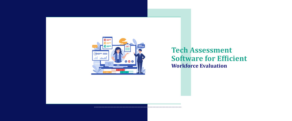 Tech Assessment Software for Efficient Workforce Evaluation