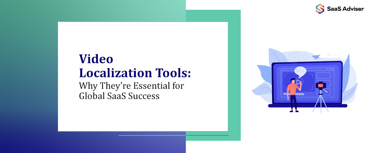 Global SaaS Growth: Top Video Localization Tools 2025