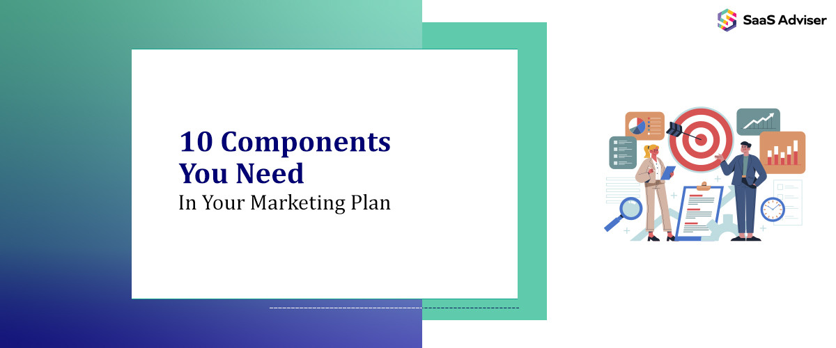 10 Components You Need in Your Marketing Plan