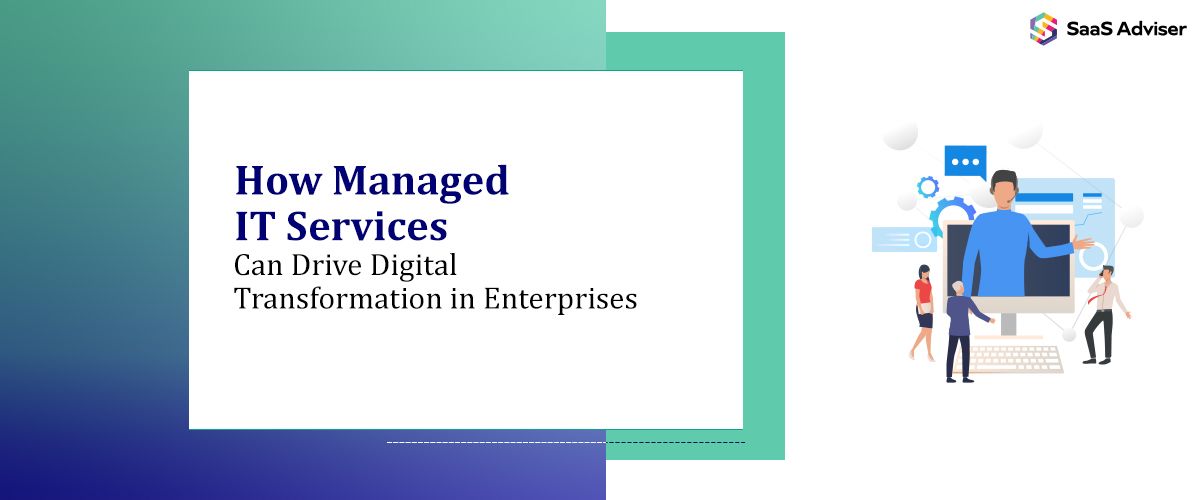 How Managed IT Services Can Drive Digital Transformation in Enterprises