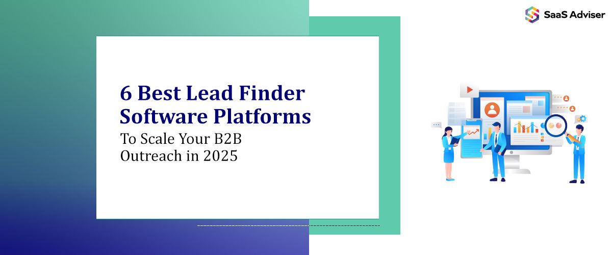 6 Lead Finder Software Solutions to Scale Your B2B Outreach