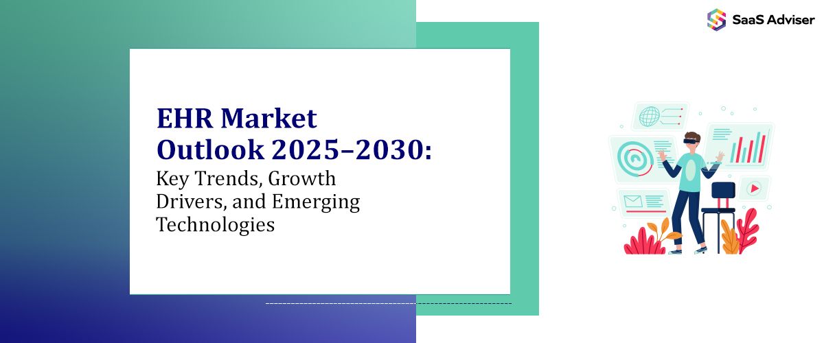 EHR Market Outlook 2025–2030: Key Trends, Growth Drivers, and Emerging  Technologies