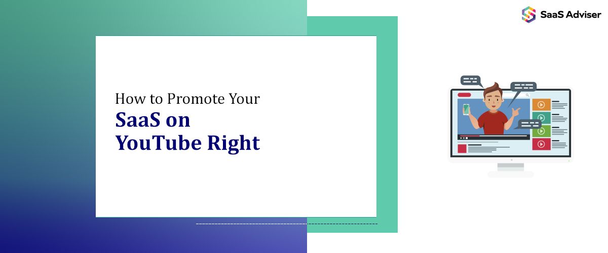 How to Promote Your SaaS on YouTube Right in 2026
