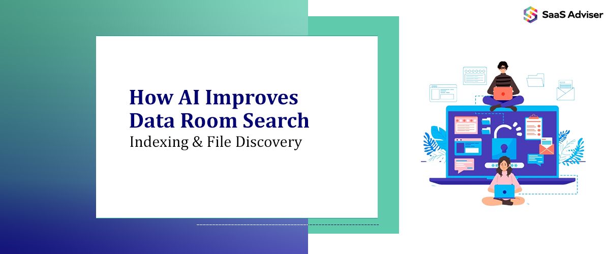 How AI Improves Data Room Search, Indexing & File Discovery