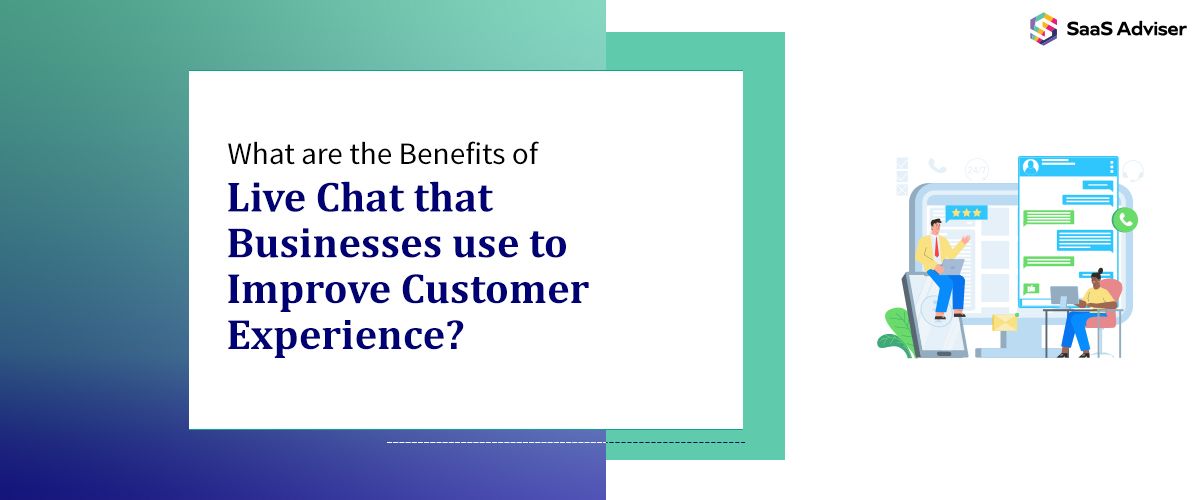 benefits of live chat for improving customer experience