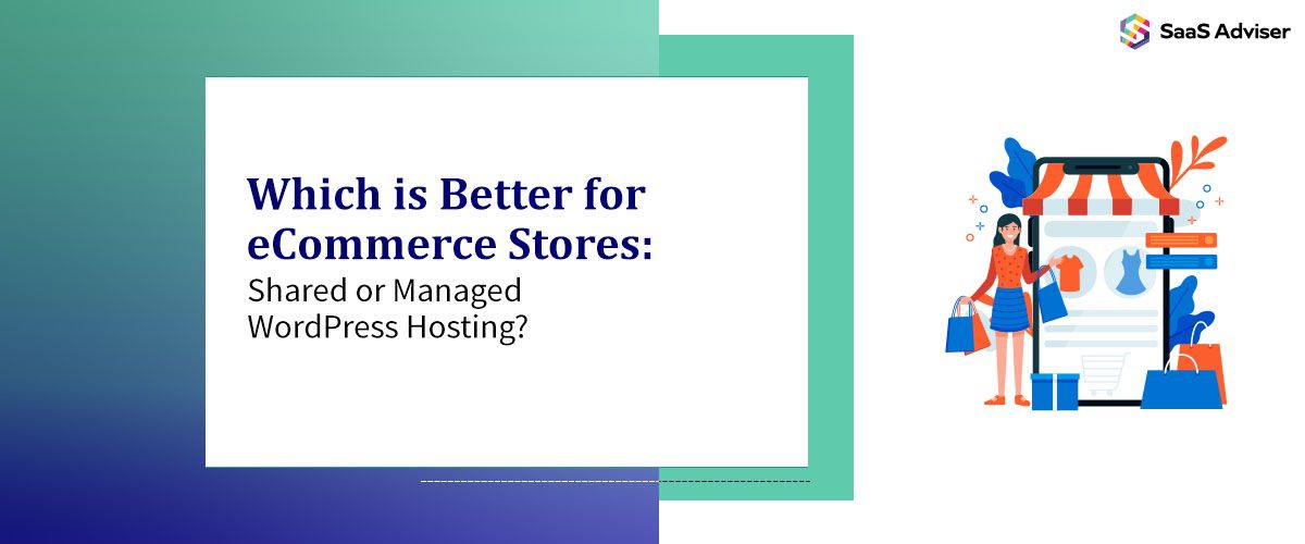 Which is Better for eCommerce Stores: Shared or Managed WordPress Hosting?