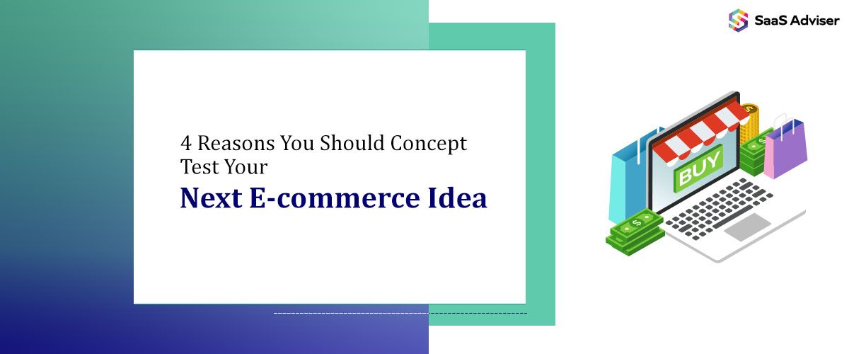 4 Reasons You Should Concept Test Your Next E-commerce Idea
