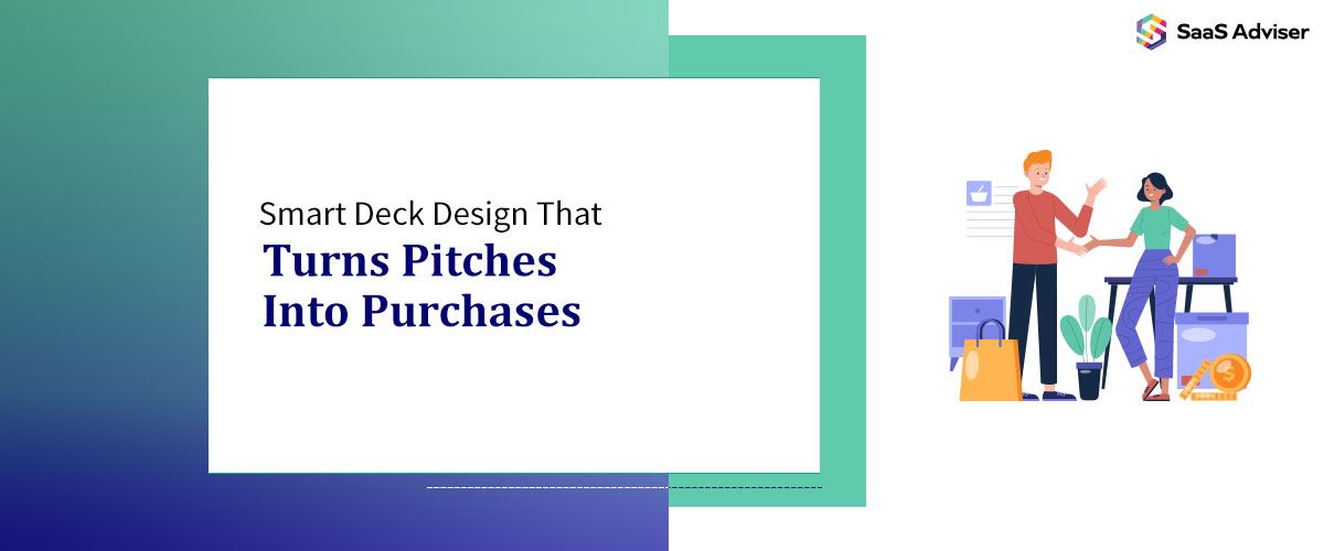 Smart Deck Design That Turns Pitches Into Purchases