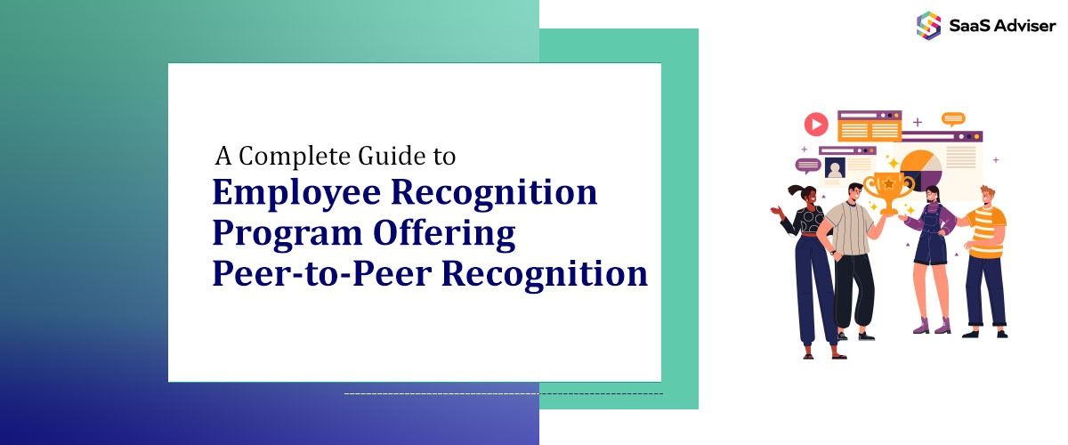 A Complete Guide to Employee Recognition Program Offering Peer-to-Peer Recognition