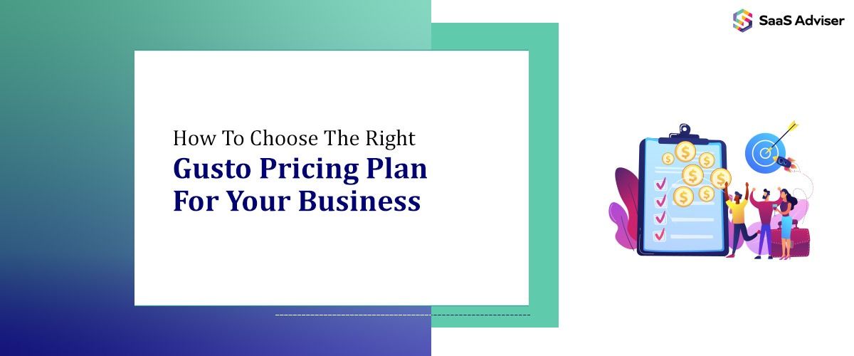How To Choose The Right Gusto Pricing Plan For Your Business