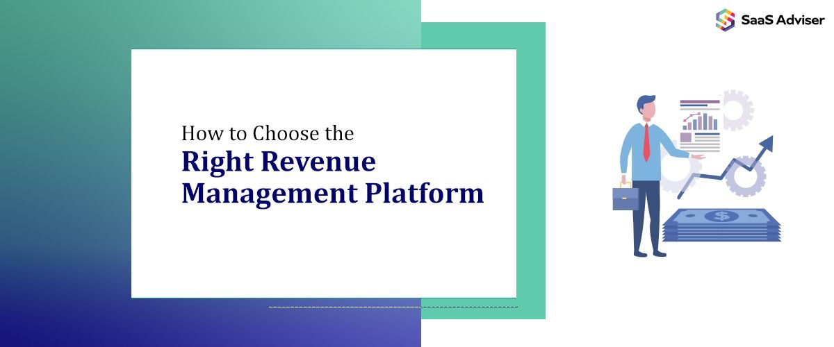 How to Choose the Right Revenue Management Platform