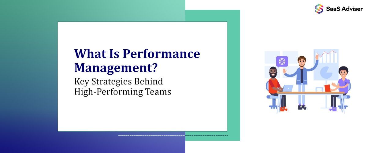 What Is Performance Management? Key Strategies Behind High-Performing Teams