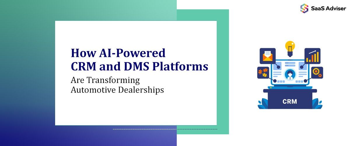 How AI-Powered CRM and DMS Platforms Are Transforming Automotive Dealerships