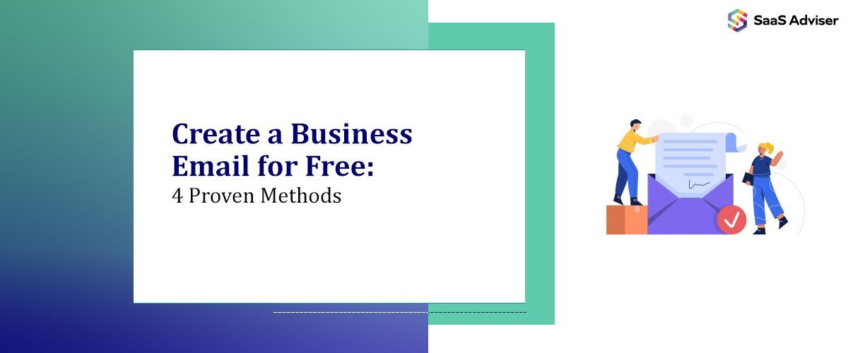 Create a Business Email for Free: 4 Proven Methods