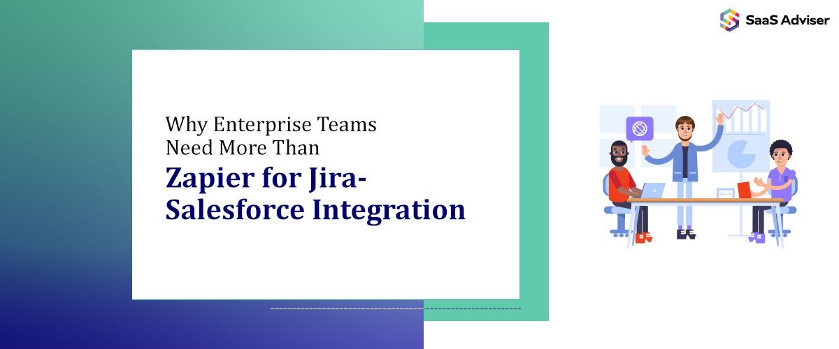 Why Enterprise Teams Need More Than Zapier for Jira-Salesforce Integration