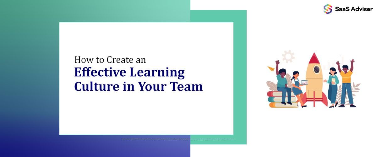 How to Create an Effective Learning Culture in Your Team