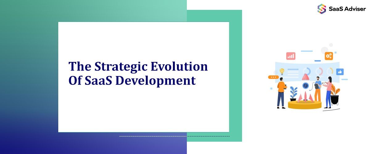 The Strategic Evolution of SaaS Development in 2026