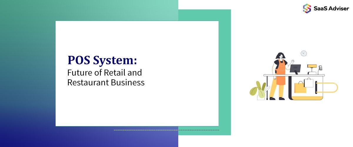 POS System: Future of Retail and Restaurant Business
