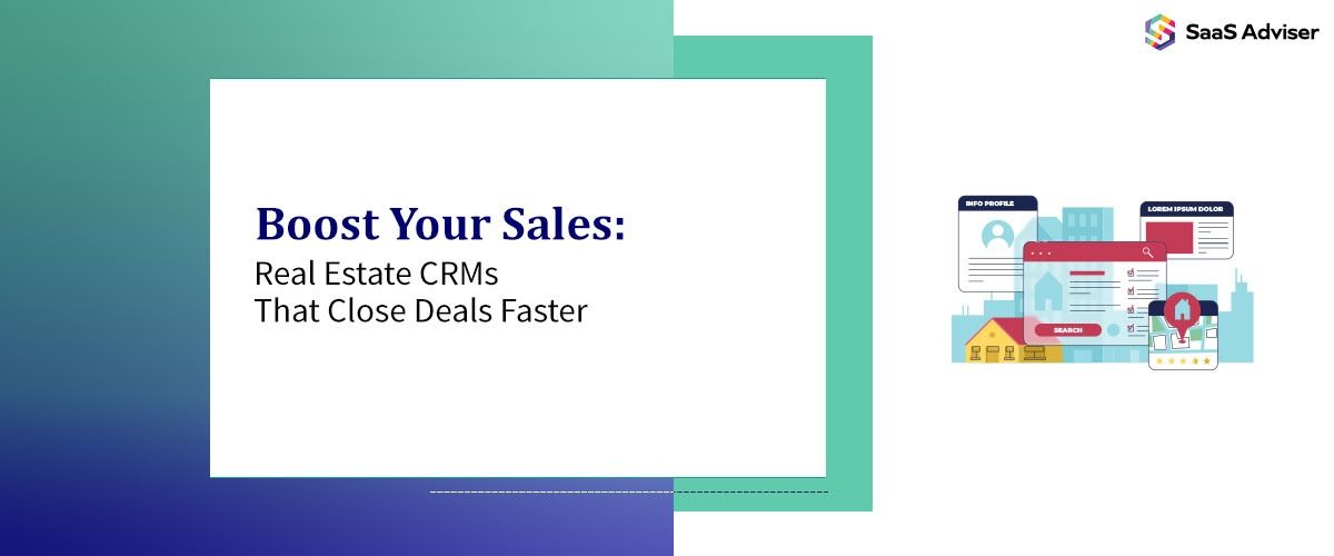 15 Real Estate CRM Software to Boost Sales & Close Deals Faster