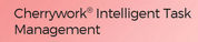Cherrywork Intelligent Task Management
